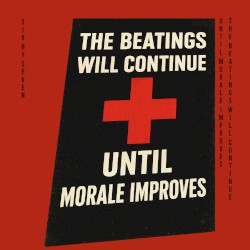 The Beatings Will Continue Until Morale Improves