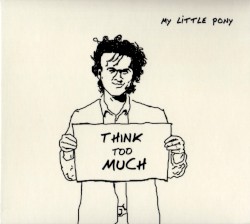 Think Too Much