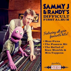 Sammy J & Randy's Difficult First Album
