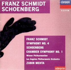 Schmidt: Symphony No. 4 / Schoenberg: Chamber Symphony No. 1