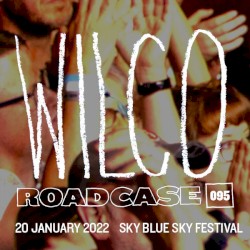 Roadcase 095 / Sky Blue Sky Festival 2022 / January 20, 2022 / Riviera Maya, MX