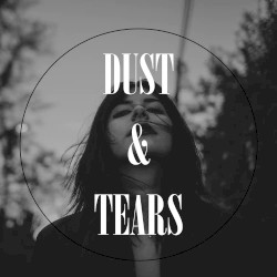 Dust and Tears