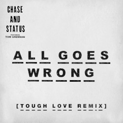 All Goes Wrong (Tough Love remix)