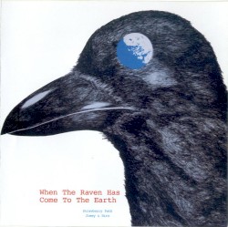 When the Raven Has Come to the Earth