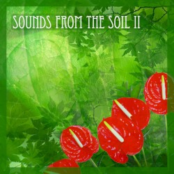 Sounds From the Soil II (432 Hz)