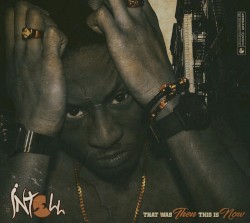 That Was Then This Is Now