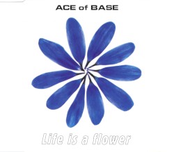 Life Is a Flower