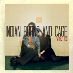 Indian Burns and Cage
