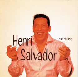 Henri Salvador sâamuse