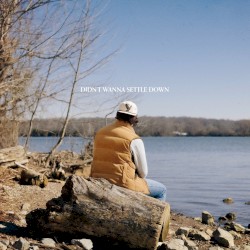 Didn’t Wanna Settle Down