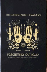Forgetting Out Loud (Folklore From The Other Desert Cities)