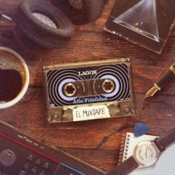 Alta Fidelidad: El Mixtape
