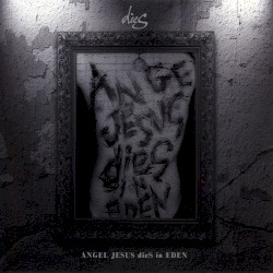 ANGEL JESUS dieS in EDEN