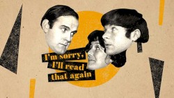 I’m Sorry, I’ll Read That Again