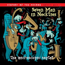 Seven Men in Neckties (The History of the Microscopic Septet Vol. 1)