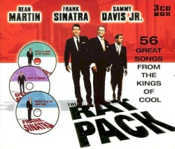 The Rat Pack: 56 Great Songs From the Kings of Cool