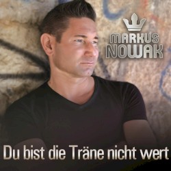 Du bist die Träne nicht wert