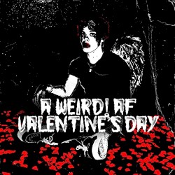 a weird! af valentine's day