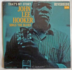 That's My Story: John Lee Hooker Sings the Blues