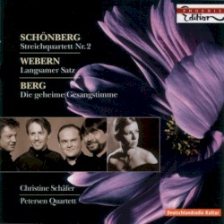 Schönberg: Streichquartett Nr. 2 / Webern: Langsamer Satz / Berg: Die geheime Gesangstimme