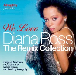 We Love Diana Ross: The Remix Collection