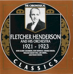 The Chronological Classics: Fletcher Henderson and His Orchestra 1921-1923
