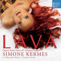 Lava: Opera Arias from 18th Century Napoli