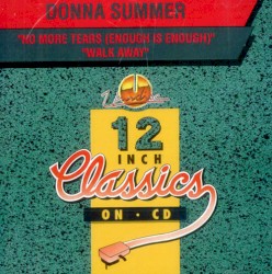 No More Tears (Enough Is Enough) / Walk Away