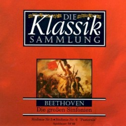 Die Klassiksammlung 4: Beethoven: Die großen Sinfonien