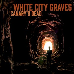 Canary’s Dead