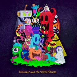 Dubloadz and the 9000 Ghosts