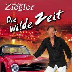 Die wilde Zeit