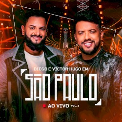 Diego & Victor Hugo em São Paulo, vol. 2