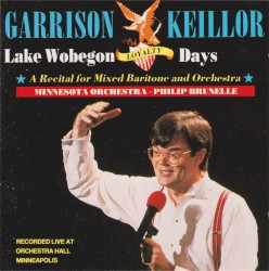 Lake Wobegon Loyalty Days: A Recital for Mixed Baritone and Orchestra