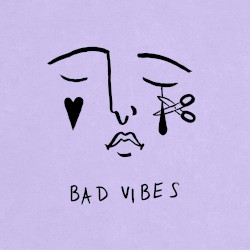 Bad Vibes