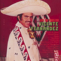 Toda una época con Vicente Fernández