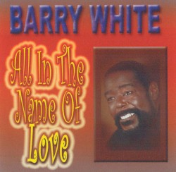 All in the Name of Love