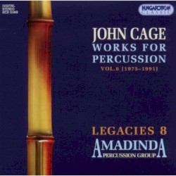Works for Percussion Volume 6: 1975 - 1991