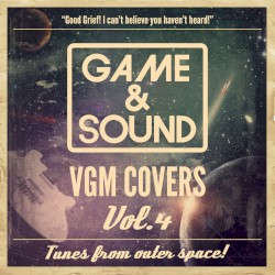 Game & Sound: VGM Covers, Vol. 4