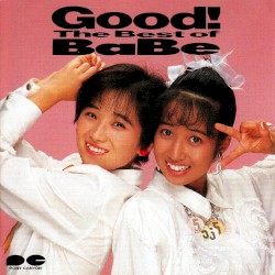 Good!〜The Best of BaBe〜