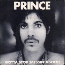 Gotta Stop (Messin’ About)