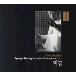 The Labyrinth: Kayagûm Masterpieces, Volume 3