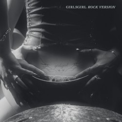 GIRLSGIRL (Rock Version)
