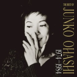 The Best Of Junko Ohashi 1974-1984