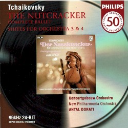 The Nutcracker (Complete Ballet) / Suites for Orchestra 3 & 4
