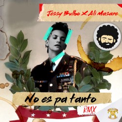 No es pa tanto (remix)