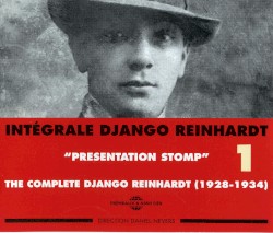 Intégrale Django Reinhardt, Vol. 1 : “Presentation Stomp” 1928–1934