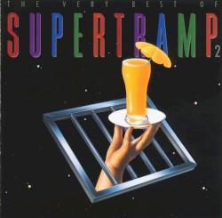 The Very Best of Supertramp, Volume 2