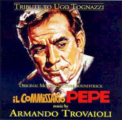 Tribute to Ugo Tognazzi - Il Commissario Pepe / Splendori e miserie di Madame Royale / Sissignore (Original Motion Picture Soundtracks)
