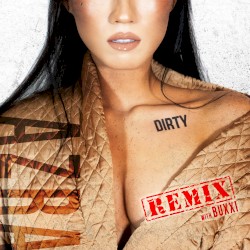 Dirty (Remix ft. Buxxi)